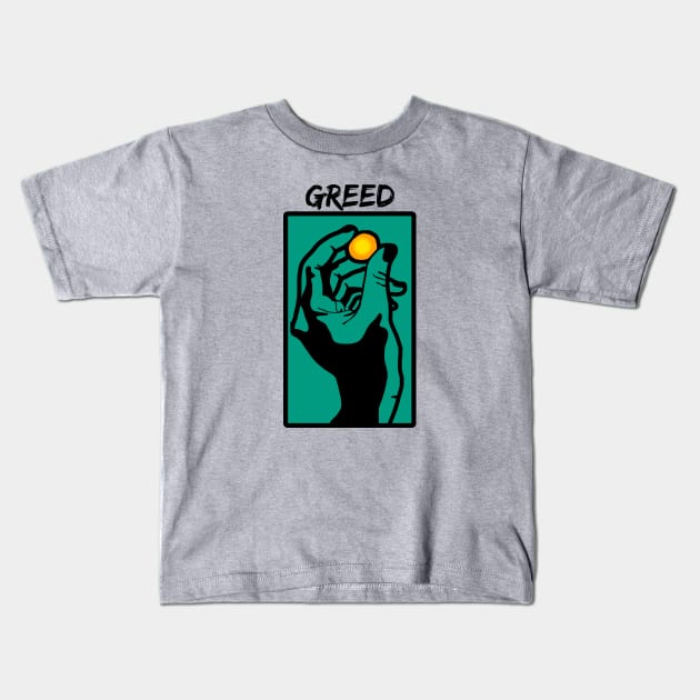 Greed Kids T-Shirt by TaliDe